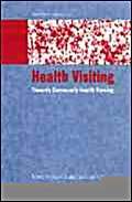 Stock image for Health Visiting: Towards Community Health Nursing for sale by Anybook.com