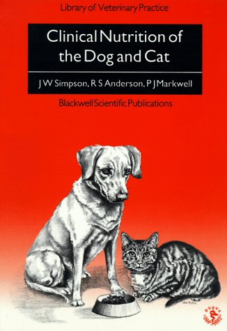 Stock image for Clinical Nutrition of the Dog and Cat (Library of Veterinary Practice) for sale by Affordable Collectibles