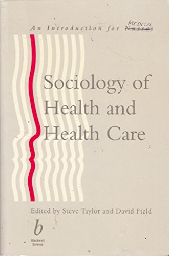 Stock image for Sociology of Health and Health Care (An Introduction For Nurses Sociology of Health and Health Care) for sale by AwesomeBooks
