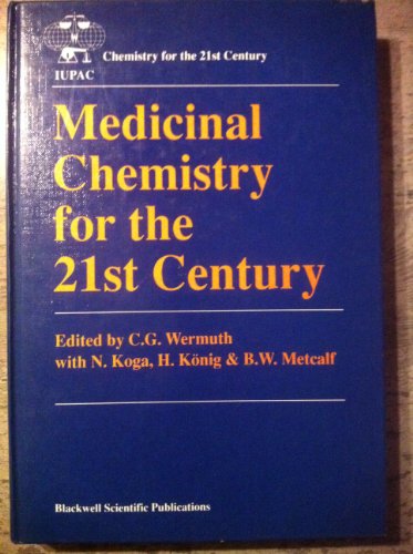 Stock image for Medicinal Chemistry for the Twenty-First Century for sale by Better World Books