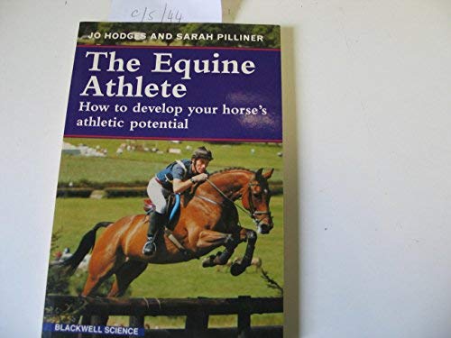 Stock image for The Equine Athlete: How to Develop Your Horse's Athletic Potential for sale by WorldofBooks