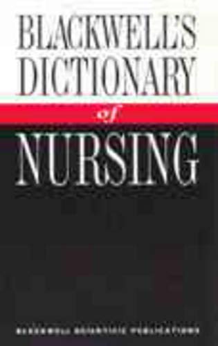 Stock image for Blackwell's Dictionary of Nursing for sale by Kennys Bookstore