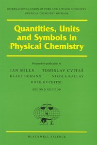 Stock image for Quantities,Units and Symbols in Physical Chemistry (IUPAC Chemical Data) for sale by Cotswold Rare Books