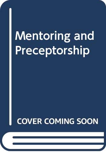 9780632035960: Mentoring and Preceptorship: A Guide to Support Roles in Clinical Practice