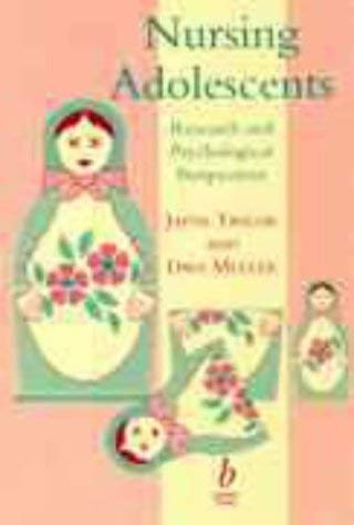 Nursing Adolescents: Research and Psychological Perspectives (9780632036257) by Taylor, Jayne; Muller, David