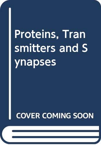 Beispielbild fr Proteins, Transmitters, and Synapses zum Verkauf von Wonder Book