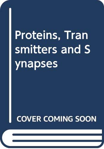 9780632036615: Proteins, Transmitters and Synapses
