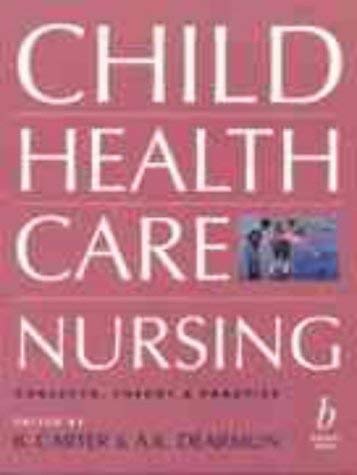 Child Health Care Nursing : Concepts, Theory and Practice