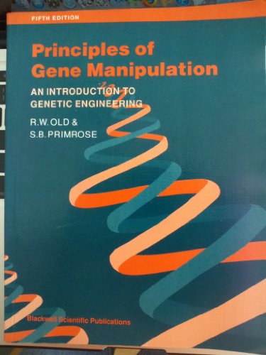 Imagen de archivo de Principles of Gene Manipulation : An Introduction to Genetic Engineering a la venta por Better World Books: West