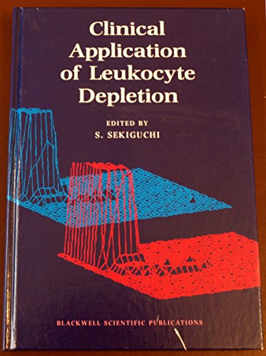 Leucocyte Depletion and Its Clinical Usefulness - Proceedings of the 33rd Hokkaido Symposium on T...