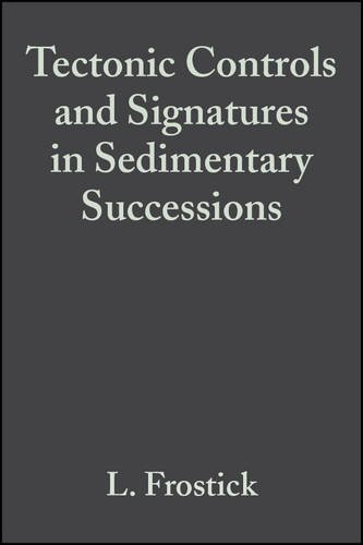 Beispielbild fr Tectonic Controls and Signatures in Sedimentary Successions zum Verkauf von Better World Books Ltd