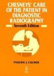 Chesney*s Care of the Patient in Diagnostic Radiography