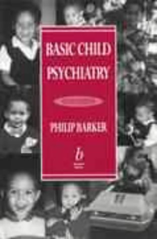 Beispielbild fr Basic Child Psychiatry zum Verkauf von WorldofBooks