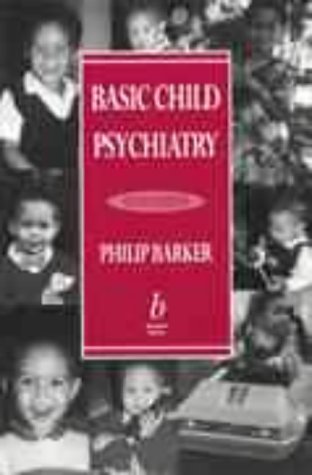9780632037728: Basic Child Psychiatry