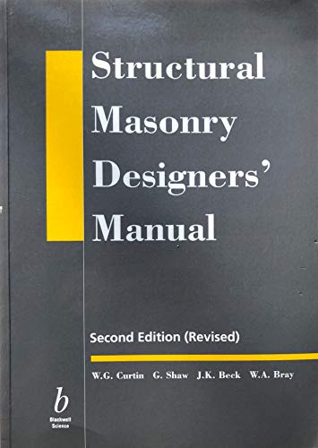 Structural Masonry Designers' Manual (9780632038992) by Curtin, W. G.; Shaw, Gerry; Beck, J. K.; Bray, W. A.