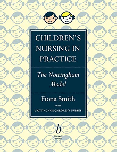 Imagen de archivo de Childrens Nursing in Practice: The Nottingham Model a la venta por WorldofBooks