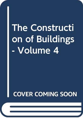 Imagen de archivo de The Construction of Buildings: v. 4 a la venta por AwesomeBooks