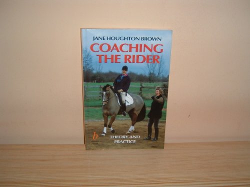 Imagen de archivo de Coaching the Rider: Theory and Practice a la venta por WorldofBooks