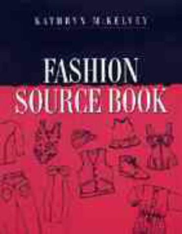 Fashion Source Book - McKelvey, Kathryn: 9780632039937 - AbeBooks