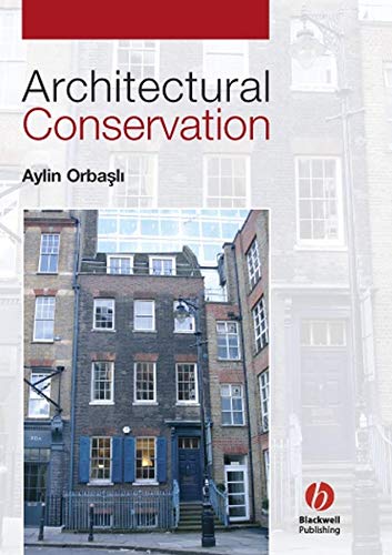 9780632040254: Architectural Conservation: Principles and Practice