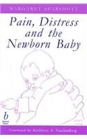 Beispielbild fr Pain, Distress and the Newborn Baby zum Verkauf von Better World Books