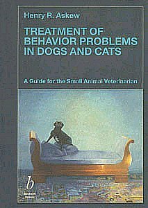 Beispielbild fr Treatment of Behavior Problems in Dogs and Cats: A Guide for the Small Animal Veterinarian zum Verkauf von SecondSale