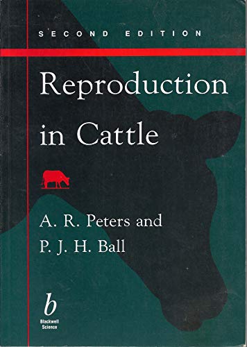 Reproduction in Cattle (9780632041091) by Peters, Andy R.; Ball, Peter J. H.