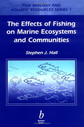 9780632041121: The Effects of Fishing on Marine Ecosystems and Communities (Fish Biology and Aquatic Resources Series, 1)