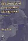 Stock image for The Practice of Construction Management for sale by Better World Books Ltd