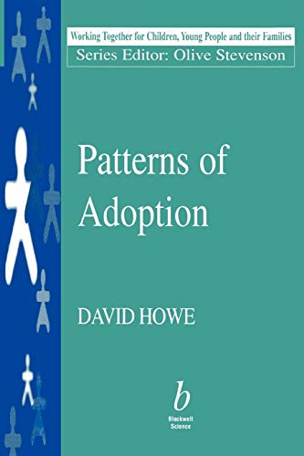 Beispielbild fr Patterns of Adoption: Nature, Nurture and Psychosocial Development (Working Together For Children, Young People And Their Families) zum Verkauf von WorldofBooks