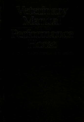 Stock image for Veterinary Manual for the Performance Horse (Essential Series) for sale by WorldofBooks