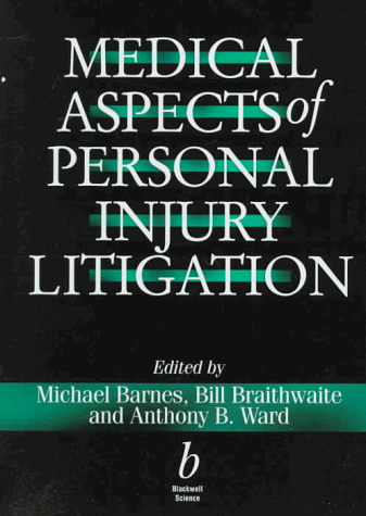 Medical Aspects of Personal Injury Litigation (9780632041763) by Barnes, Michael; L, Null; Braithwaite, W.