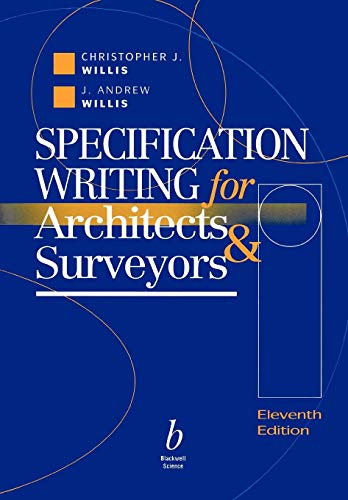 Specification Writing: For Architects and Surveyors (9780632042067) by Willis, C. J.; Willis, Andrew