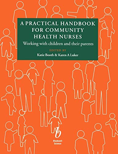 Imagen de archivo de Community Health Nurses: Working with Children and Their Parents a la venta por AwesomeBooks