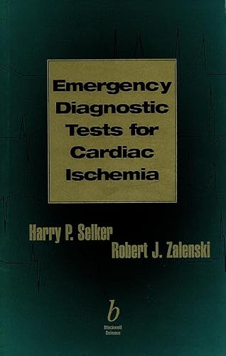 Stock image for Emergency Diagnostic Tests for Cardiac Ischemia: A Report from the National Heart Attack Alert Program (NHAAP) Coordinating Committee : Working Group on Evaluation of Technologies for Identifying acute cardiac ischemia in the Emergency Department for sale by Zubal-Books, Since 1961