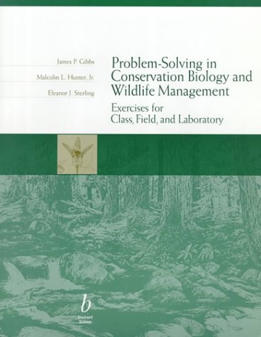 9780632043729: Problem-Solving in Conservation Biology and Wildlife Management: Exercises for Class, Field and Laboratory