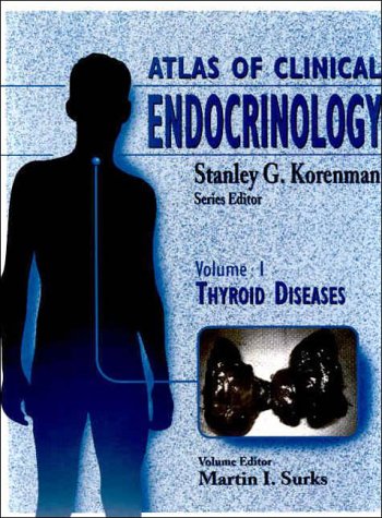 9780632043972: Atlas of Clinical Endocrinology, Volume 1: Thyroid Diseases