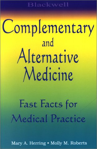 Complimentary and Alternative Medicine: Blackwell Complementary and Alternative Medicine: Fast Fa...