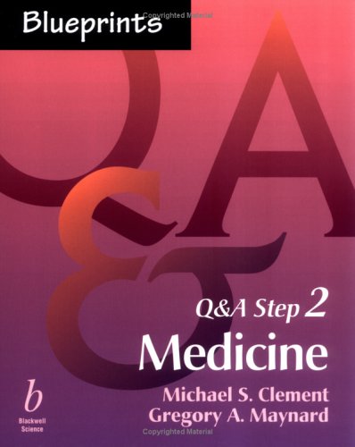 Blueprints Q&A Step 2: Medicine (9780632046027) by Maynard, Gregory A.; Clement, Michael S.