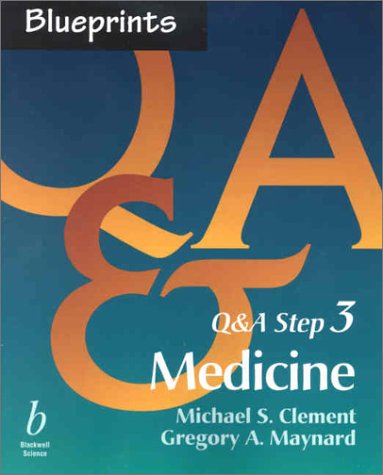 Blueprints Q&A Step 3: Medicine (9780632046089) by Clement, Michael S.; Maynard, Gregory A.