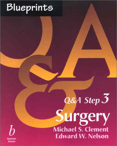 Blueprints Q&A Step 3: Surgery (9780632046164) by Nelson, Edward W.; Clement, Michael S.