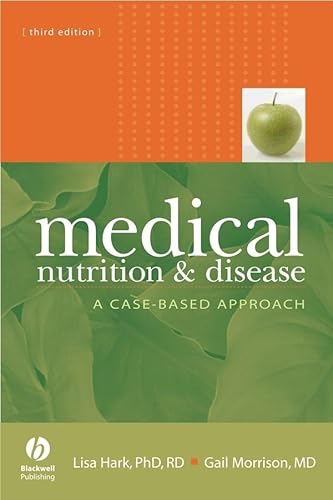 Beispielbild fr Medical Nutrition & Disease: A Case-Based Approach zum Verkauf von Wonder Book