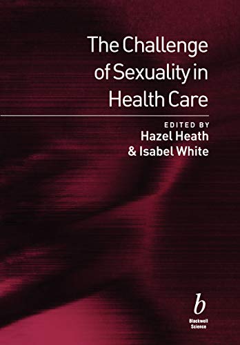 9780632048045: The Challenge of Sexuality in Health Care