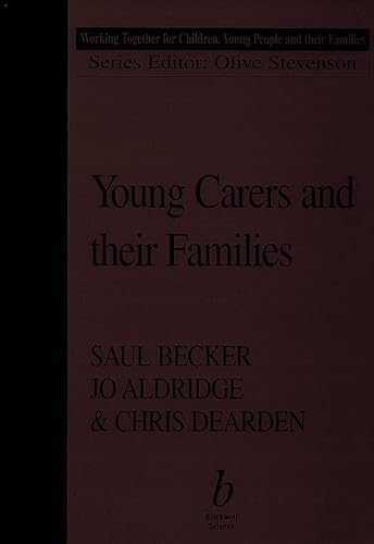 Stock image for Young Carers and Their Families: Working Together for Children, Young People and Their Families for sale by ThriftBooks-Dallas
