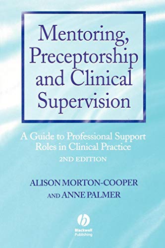 9780632049677: Mentoring Preceptorship and Clinical Supervision 2nd Edition: A Guide to Professional Roles in Clinical Practice
