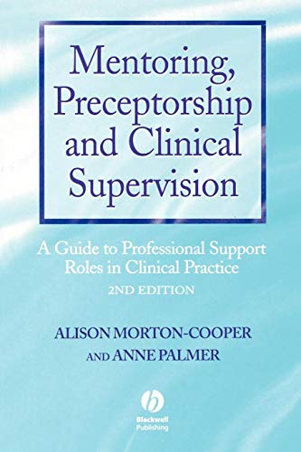 9780632049677: Mentoring, Preceptorship and Clinical Supervision: A Guide to Professional Roles in Clinical Practice