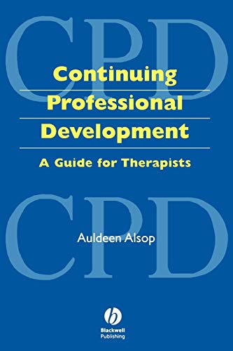 Stock image for Continuing Professional Development: A Guide for Therapists for sale by WorldofBooks
