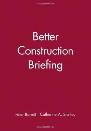 9780632051021: Better Construction Briefing