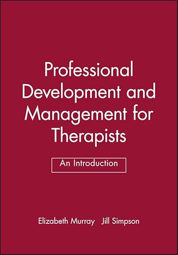 Imagen de archivo de Professional Development and Management for Therapists: An Introduction a la venta por MusicMagpie