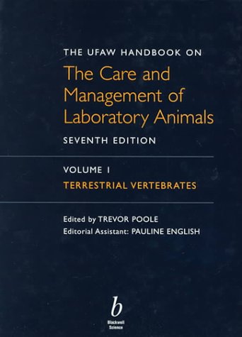 Stock image for UFAW Handbook on the Care and Management of Laboratory Animals: Volume 1: Terrestrial Vertebrates for sale by HPB-Red